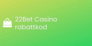 22Bet Casino rabattkod