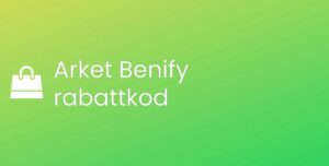 Arket Benify rabattkod